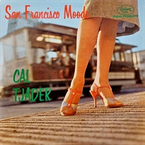 CAL TJADER / カル・ジェイダー / SAN FRANCISCO MOODS