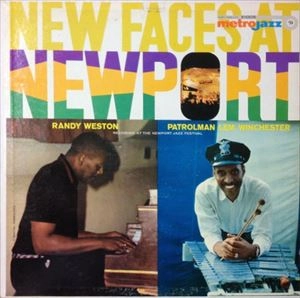 RANDY WESTON / ランディ・ウェストン / NEW FACES AT NEWPORT