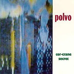 POLVO / ポルヴォ / COR CRANE STREET