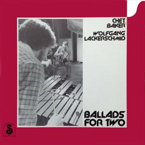 CHET BAKER / チェット・ベイカー / BALLADS FOR TWO