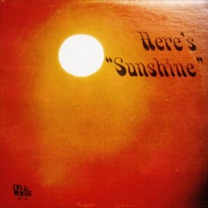 SUNSHINE / サンシャイン / HERE'S SUNSHINE / HERES SUNSHINE