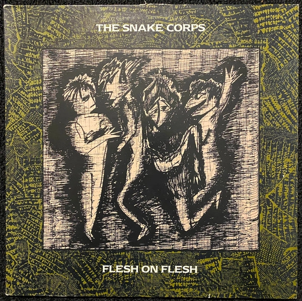 SNAKE CORPS / FLESH ON FLESH