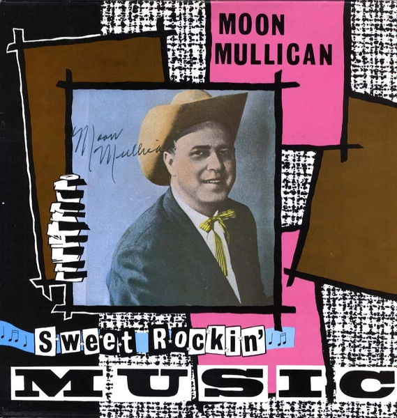 MOON MULLICAN / ムーン・マリカン / SWEET ROCKIN' MUSIC