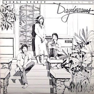 GEORGE STREET / ジョージ・ストリート / LIVING ON DAYDREAMS