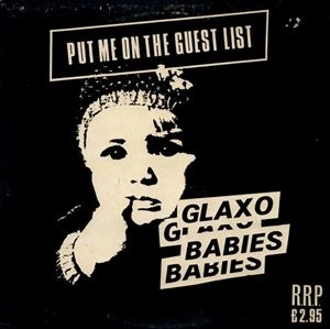 GLAXO BABIES / グラクソ・ベイビーズ / PUT ME ON THE GUEST LIST