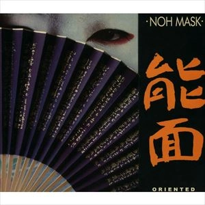 NOH MASK / ORIENTED
