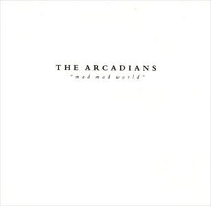 ARCADIANS / アルカディアンズ / MAD MAD WORLD
