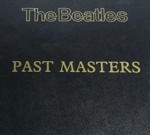 BEATLES / ビートルズ / PAST MASTERS