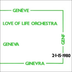 LOVE OF LIFE ORCHESTRA / GENEVA