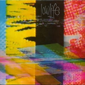 LOWLIFE / ロウライフ / PERMANENT SLEEP
