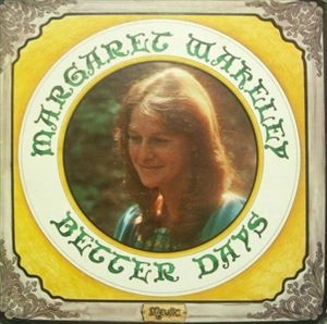 MARGARET WAKELEY / マーガレット・ウェイクリー / BETTER DAYS