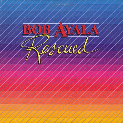 BOB AYALA / RESCUED