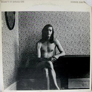 CHRIS SMITHER / クリス・スミザー / DON'T IT DRAG ON