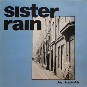 SISTER RAIN / BURT REYNOLDS