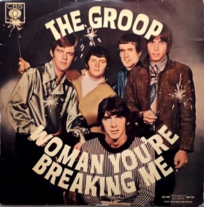GROOP (AUSTRALIA) / WOMAN YOU'RE BREAKING ME