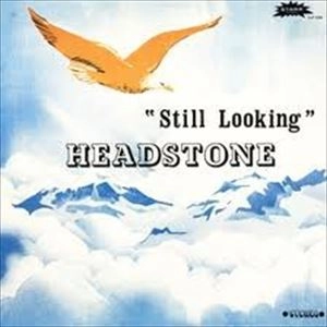 HEADSTONE / ヘッドストーン / STILL LOOKING