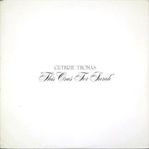GUTHRIE THOMAS / ガスリー・トーマス / THIS ONE'S FOR SARAH