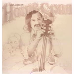 ED JOHNSON / HOME SPUN