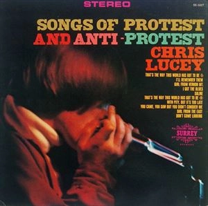 CHRIS LUCEY / SONG OF PROTEST AND ANTI PROTEST