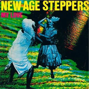 NEW AGE STEPPERS / ニュー・エイジ・ステッパーズ / MY LOVE
