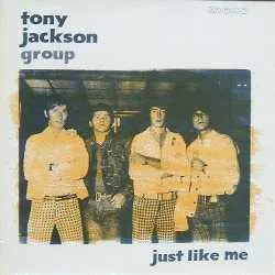TONY JACKSON GROUP / JUST LIKE ME