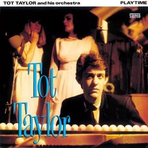 TOT TAYLOR / トット・テイラー / PLAYTIME