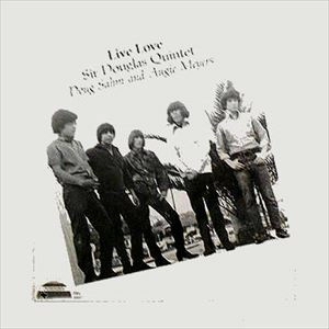 SIR DOUGLAS QUINTET / サー・ダグラス・クインテット / LIVE LOVE