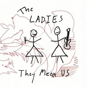 LADIES / レイディーズ / THEY MEAN US