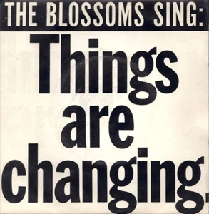 BLOSSOMS / ブロッサムズ (SOUL) / THINGS ARE CHANGING