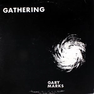 GARY MARKS / ゲイリー・マークス / GATHERING