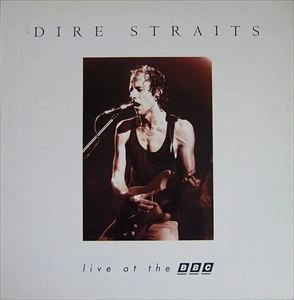 DIRE STRAITS / ダイアー・ストレイツ / LIVE AT THE BBC