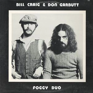 BILL CRAIG & DON GARBUTT / FOGGY DUO