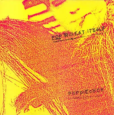 POP WILL EAT ITSELF / ポップ・ウィル・イート・イットセルフ / POPPIECOCK