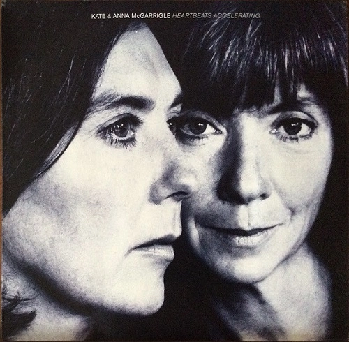 KATE & ANNA McGARRIGLE / ケイト&アンナ・マクギャリグル / HEARTBEAT ACCELERATING