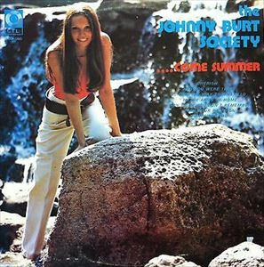 JOHNNY BURT SOCIETY / COME SUMMER