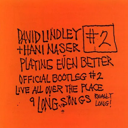 DAVID LINDLEY / デヴィッド・リンドレー / PLAYING EVEN BETTER