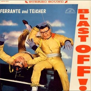 FERRANTE & TEICHER / フェランテ & タイシャー / BLAST OFF