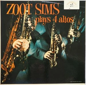 ZOOT SIMS / ズート・シムズ / PLAYS 4 ALTOS