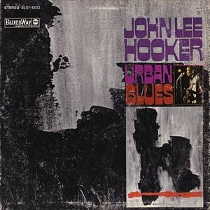 JOHN LEE HOOKER / ジョン・リー・フッカー / URBAN BLUES