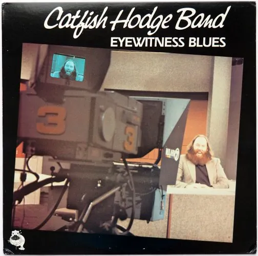 CATFISH HODGE BAND / EYEWITNESS BLUES