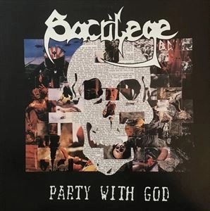 SACRILEGE B.C. / PARTY WITH GOD