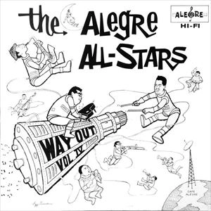 ALEGRE ALL STARS / アレグレ・オール・スターズ / WAY OUT VOL.lV