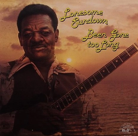 LONESOME SUNDOWN / ロンサム・サンダウン / BEEN GONE TOO LONG