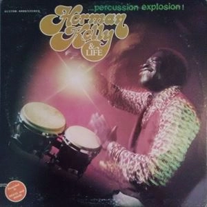 HERMAN KELLY & LIFE / ハーマン・ケリー・アンド・ライフ / PERCUSSION EXPLOSION