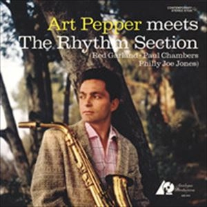 ART PEPPER / アート・ペッパー / MEETS THE RHYTHM SECTION