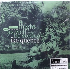 IKE QUEBEC / アイク・ケベック / IT MIGHT AS WELL BE SPRING