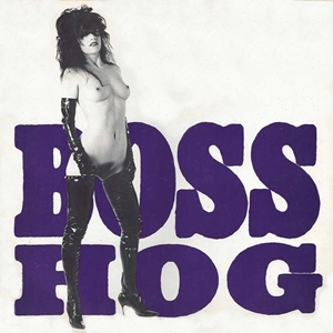 BOSS HOG / ボス・ホッグ / DRINKIN', LECHIN', & LYIN'
