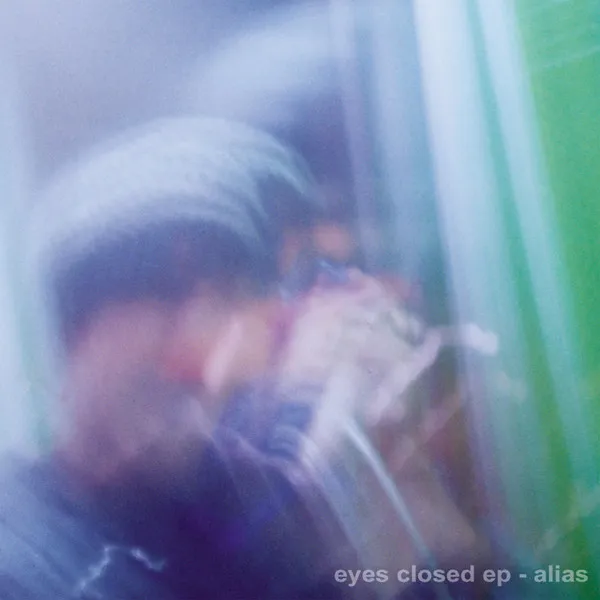 ALIAS / EYES CLOSED EP