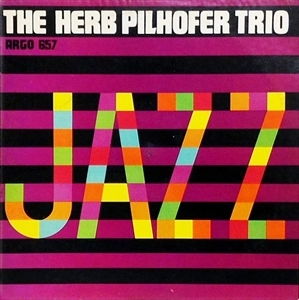 HERB PILHOFER / ハーブ・ピルフォファー / HERB PILHOFER TRIO
