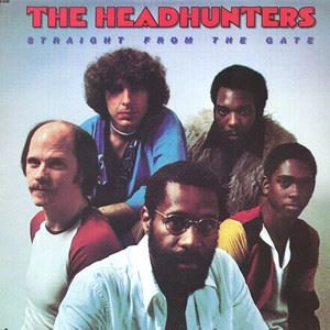 HEADHUNTERS / ヘッドハンターズ / STRAIGHT FROM THE GATE